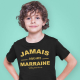 T-Shirt "Jamais sans ma Marraine / mon Parrain unis pour la vie"