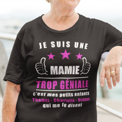 T-shirt Personnalisé "Je suis une mamie trop géniale"