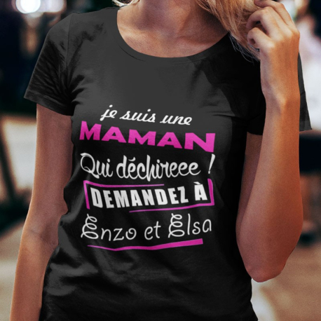 T-shirt Personnalisé " Maman qui déchire"